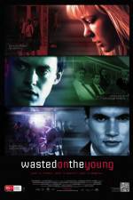 Watch Wasted on the Young 5movies