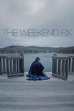 Watch The Weekend Fix 5movies