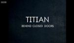 Watch Titian - Behind Closed Doors 5movies