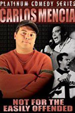 Watch Carlos Mencia Not for the Easily Offended 5movies