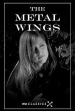 Watch The Metal Wings (Short 2007) 5movies