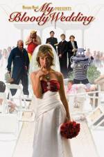 Watch My Bloody Wedding 5movies