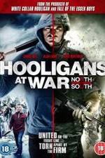 Watch Hooligans at War: North vs. South 5movies