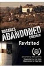 Watch Bulgaria's Abandoned Children Revisited 5movies