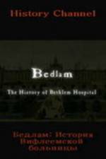 Watch Bedlam: The History of Bethlem Hospital 5movies