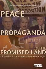 Watch Peace Propaganda & the Promised Land 5movies