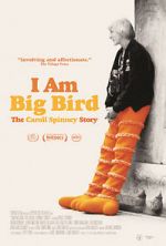 Watch I Am Big Bird: The Caroll Spinney Story 5movies