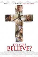 Watch Do You Believe? 5movies