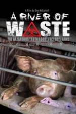 Watch A River of Waste: The Hazardous Truth About Factory Farms 5movies