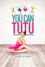 Watch You Can Tutu 5movies