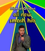 Watch Michael Gelbart: All New Smash Hits (TV Special 2021) 5movies