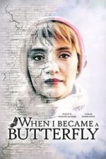 Watch When I Became a Butterfly 5movies