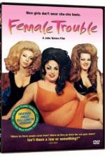 Watch Female Trouble 5movies