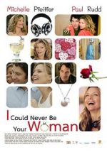 Watch I Could Never Be Your Woman 5movies