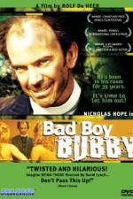 Watch Bad Boy Bubby 5movies
