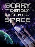 Watch Scary and Deadly Incidents in Space 5movies