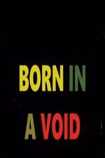 Watch Born in a Void 5movies