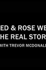 Watch Fred & Rose West the Real Story with Trevor McDonald 5movies