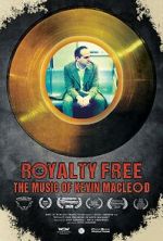 Watch Royalty Free: The Music of Kevin MacLeod 5movies