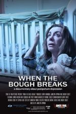 Watch When the Bough Breaks: A Documentary About Postpartum Depression 5movies