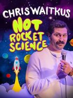Watch Chris Waitkus: Not Rocket Science (TV Special 2023) 5movies