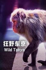 Watch Wild Tokyo (TV Special 2020) 5movies