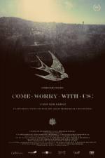 Watch Come Worry with Us! 5movies
