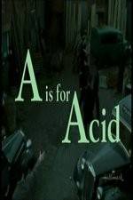 Watch A Is for Acid 5movies