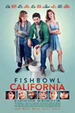 Watch Fishbowl California 5movies