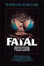 Watch Fatal Possession 5movies