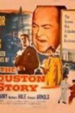 Watch The Houston Story 5movies