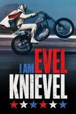 Watch I Am Evel Knievel 5movies