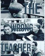 Watch The Wrong Teacher 5movies