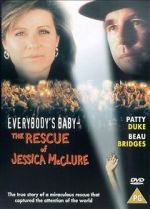 Watch Everybody\'s Baby: The Rescue of Jessica McClure 5movies