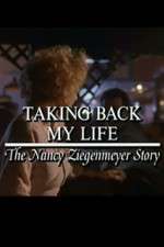 Watch Taking Back My Life: The Nancy Ziegenmeyer Story 5movies