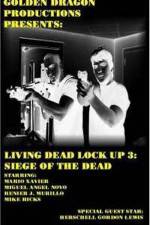 Watch Living Dead Lock Up 3 Siege of the Dead 5movies