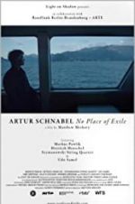 Watch Artur Schnabel: No Place of Exile 5movies