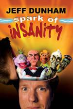 Watch Jeff Dunham: Spark of Insanity 5movies