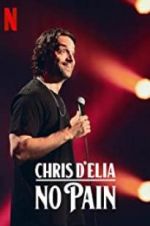 Watch Chris D\'Elia: No Pain 5movies