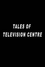 Watch Tales of Television Centre 5movies