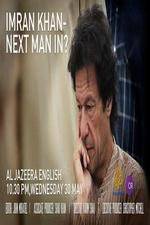 Watch Imran Khan Next man in? 5movies