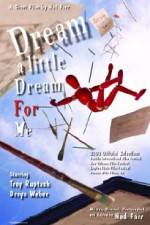 Watch Dream a Little Dream for Me 5movies