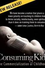Watch Consuming Kids: The Commercialization of Childhood 5movies