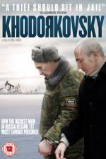 Watch Khodorkovsky 5movies