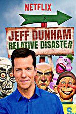 Watch Jeff Dunham: Relative Disaster 5movies