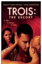 Watch Trois 3: The Escort 5movies