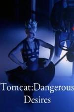 Watch Tomcat: Dangerous Desires 5movies