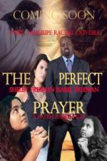 Watch The Perfect Prayer: A Faith Based Film 5movies