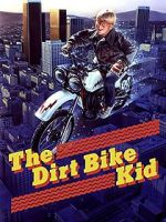 Watch The Dirt Bike Kid 5movies