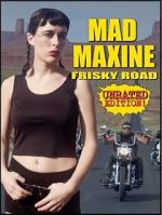 Watch Mad Maxine: Frisky Road 5movies